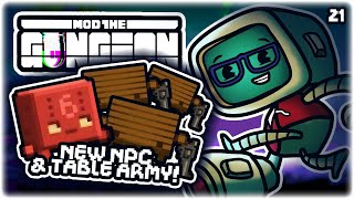 NEW NPC  MODE amp LIVING TABLE ARMY  Lets Play Enter the Gungeon Mod the Gungeon  Part 21 [upl. by Gnof]