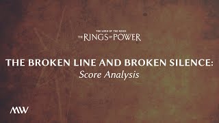 The Broken Line and Broken Silence  The Rings of Power Score Breakdown [upl. by Anileuqcaj]