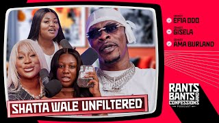 Fake Life in the Industry Featuring Shatta Wale  The Rants Bants and Confessions Podcast EP11 🇬🇭 [upl. by Mccormac]