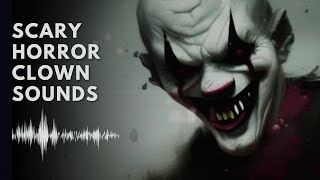 Scary Horror Clown  Creepy Sound Effects [upl. by Court652]