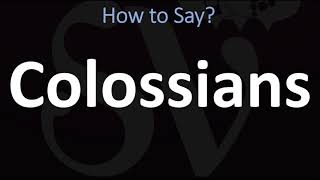 How to Pronounce Colossians BIBLE [upl. by Kamat]