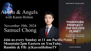 Aliens amp Angels Live Podcast November 10th 2024 – Samuel Chong Thiaoouba Prophecy [upl. by Aivonas364]