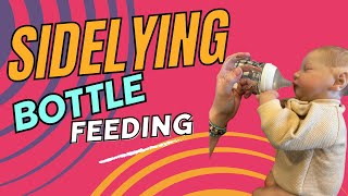 Side Lying Bottle Feeding for Babies [upl. by Centonze257]