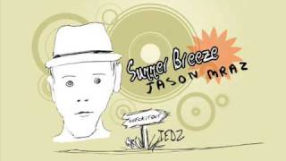 Summer Breeze album version with Lyrics by Jason Mraz [upl. by Ognimod651]