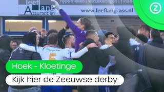 Kijk hier de DE ZEEUWSE VOETBALDERBY Hoek  Kloetinge in zijn GEHEEL TERUG [upl. by Center]