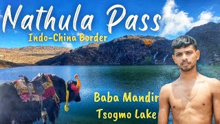 EAST SIKKIM  NATHULA PASS  Harihar Singh Mandir  CHANGU LAKE  Gangtok to INDIACHINA Border 🇮🇳 [upl. by Kcirneh750]