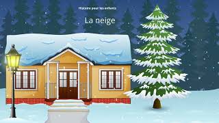 la neige histoire pour les enfants [upl. by Nacnud333]