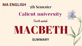 MACBETH  Calicut university  Appreciating Drama and Theatre  SUMMARY [upl. by Aikehs750]