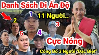 Tin NóngCông Bố Danh Sách 11 Người Đi Cùng Thầy Minh Tuệ Đi Ấn Độ5 Người Thuộc Danh Sách Đặc Biệt [upl. by Ichabod]