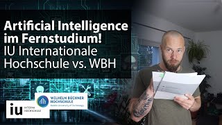 Künstliche Intelligenz im Fernstudium IU Internationale Hochschule vs Wilhelm Büchner Hochschule [upl. by Avert]