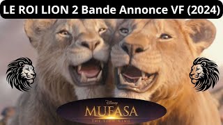 MUFASA  LE ROI LION 2 Bande Annonce VF 2024 Nouvelle [upl. by Anaiek]