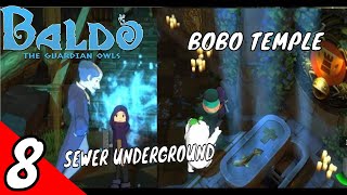 Baldo The Guardian Owls Full Gameplay Walkthrough Part 8 Boba Temple amp Rodia Sewer Dungeon Guide [upl. by Scornik872]