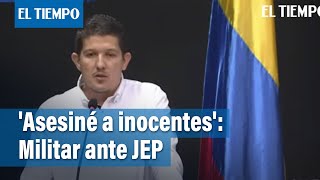 Yo asesiné a familiares inocentes de los que están acá confesión de militares ante la JEP [upl. by Landmeier]