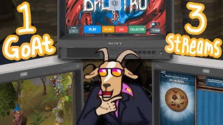 One Goat three Streams OSRS Balatro and Cookie Clicker [upl. by Mona]