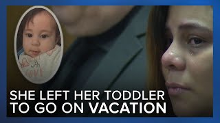 Mother who left toddler alone for 10 days while on vacation gets life in prison for murder [upl. by Spenser]