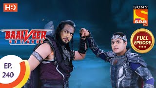 Baalveer Returns  Ep 240  Full Episode  23rd November 2020 [upl. by Nehtanoj927]