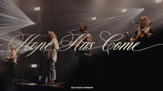 Red Rocks Worship  Hope Has Come Behold Him Official Live Video [upl. by Killoran]