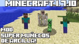 Minecraft 1710 MOD SUPER MUÑECOS DE ARCILLA [upl. by Adiuqal]