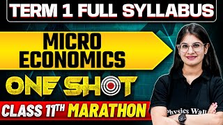 Class 11 Term  1 Complete MICRO ECONOMICS in ONE SHOT ⚡  Marathon Session [upl. by Ruprecht]