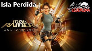 Tomb Raider  Anniversary 4a parte  Isla Perdida 100 completo  LibroLudum [upl. by Assirrak980]