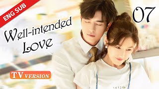 【TV Version】 Well Intended Love S2 EP07  Starring Xu Kai Cheng Wang Shuang [upl. by Auqeenahs]