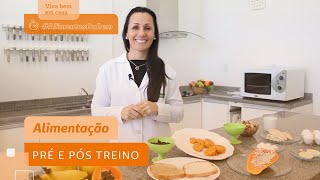 ALIMENTOS DO BEM  O que comer antes e depois do treino [upl. by Line793]