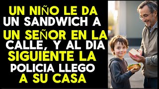 NIÑO LE DA UN SANDWICH A UN SEÑOR AL DIA SIGUIENTE LA POLICIA LLAMO A SU PUERTA [upl. by Franklyn]