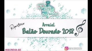 REPERTÓRIO BALÃO DOURADO 2018  FAIXA 08 [upl. by Itsyrk]