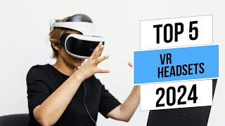 Best 5 Top VR Headsets of 2024 [upl. by Folsom]