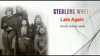 Stealers Wheel  Late Again 1972  Lyrics [upl. by Mannos773]