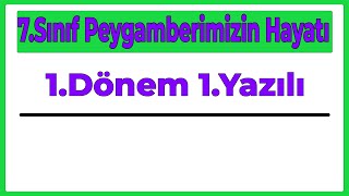 7Sınıf Peygamberimizin Hayatı 1Dönem 1Yazılı Yeni Sisteme Göre2024 [upl. by Lein480]