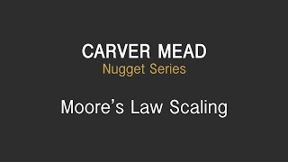 Nugget 1 Moores Law Scaling [upl. by Stevenson399]