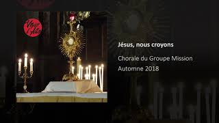 Jésus nous croyons  Groupe Mission [upl. by Noraa]