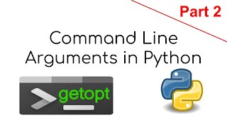 Using Command Line Arguments in Python  Part 2  getopt library [upl. by Ariajaj]