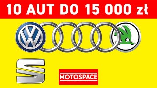 TOP 10 Samochodów Do 15 tys zł 👉 Które Silniki Się Nie Psują  Strefa Volkswagena [upl. by Dorri]