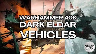 Warhammer 40k Lore  Dark Eldar Vehicles Overview [upl. by Anala958]