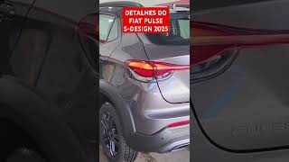 FIAT PULSE SDESIGN 2025 DETALHES DA VERSÃO shorts [upl. by Ethe]