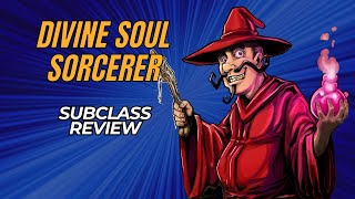 Divine Soul Sorcerer 5e Subclass Review [upl. by Khorma427]