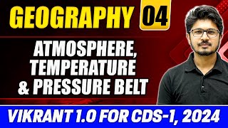 Geography CDS 2024 Atmosphere Temperature amp Pressure Belt  Climatology Part 1  CDS Vikrant 1 [upl. by Accber880]