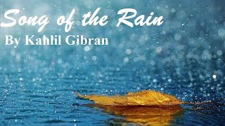 Song of the Rain by Kahlil Gibran [upl. by Sorce]