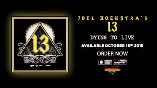 Joel Hoekstras 13  Dying To Live Official Audio [upl. by Kyl902]