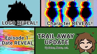 Trail Away 4 Year Anniversary Updates News Reveals [upl. by Fennelly]