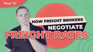 How Freight Brokers Negotiate Freight Rates [upl. by Swan]