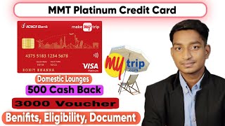 MMT Platinum credit card 2024 । Benifits Eligibility Document icicibank mmtplatinumcrefitcard [upl. by Odrareg]