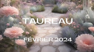 TAUREAU ✨UN CADEAU CELUI QUE VOUS ATTENDEZ ARRIVE 🙏🌠FEVRIER 2024 Général Pro Sentimental [upl. by Orlina812]