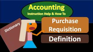 Purchase Requisition Definition  What is Purchase Requisition [upl. by Eberly]