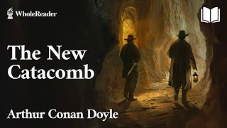 The New Catacomb  Arthur Conan Doyle  Mystery [upl. by Retlaw]