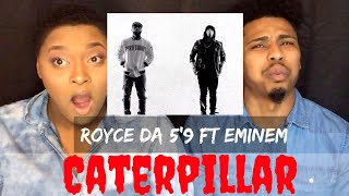 Royce Da 5’9 Caterpillar Reaction ft Eminem amp King Green HIGHLY REQUESTED [upl. by Lleuqar328]