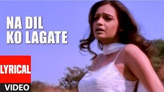 Na Dil Ko Lagate Lyrical Video  Koi Mere Dil Mein Hai  Anuradha PaudwalUdit Narayan  Diya Mirza [upl. by Lua638]