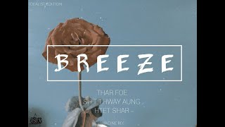 Breeze Thar Foe  Tiktok Myanmar Songs [upl. by Zerat]